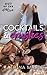 Cocktails & Crushes (Out of the Ashes)