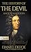 The History of the Devil, Ancient & Modern: A Biblical and Historical Account of Satan's Devices, Fall, and Eternal Judgment (Pure Gold Classics)
