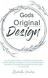 Original Design:A 14 day journey on breaking cycles of dysfunctionality to pursue wholeness in every area of your life. Original Design:A 14 day journey on breaking cycles of dysfunctionality to pursue wholeness in every area of your life.