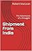 Shipment from India: The Ad...