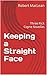 Keeping a Straight Face: Th...
