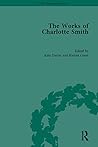 The Works of Charlotte Smith, Part II (The Pickering Masters) The Works of Charlotte Smith, Part II (The Pickering Masters)
