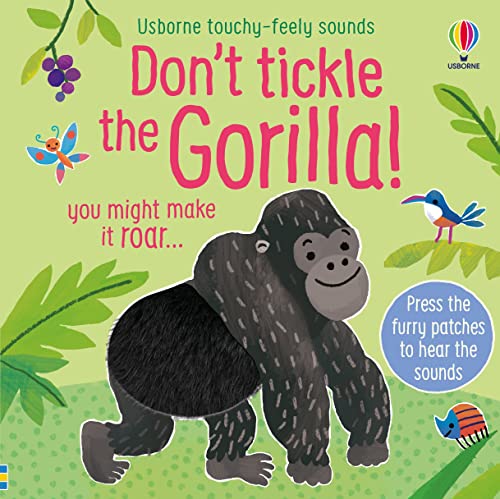 Don't Tickle the Gorilla! (Touchy-Feely Sound Books / Don't Tickle)