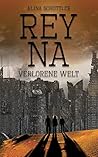 Reyna: Verlorene Welt (German Edition) Reyna: Verlorene Welt (German Edition)