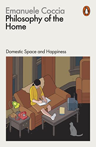 Philosophy of the Home: Domestic Space and Happiness (Italian Edition)