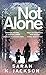 Not Alone