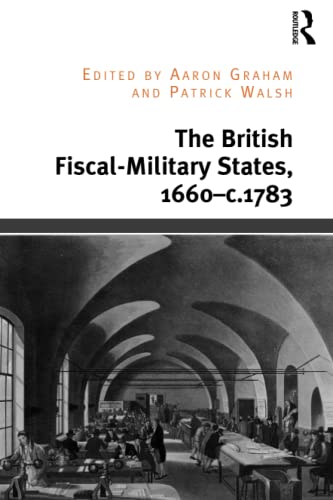 The British Fiscal-Military States, 1660-c.1783 (Paperback)