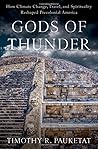 Gods of Thunder: How Climate Change, Travel, and Spirituality Reshaped Precolonial America