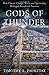 Gods of Thunder by Timothy R. Pauketat Gods of Thunder by Timothy R. Pauketat