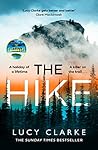 The Hike by Lucy Clarke The Hike by Lucy Clarke