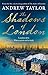 The Shadows of London (James Marwood & Cat Lovett, Book 6) (James Marwood & Cat Lovett)