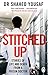 Stitched Up Stories of life and death from a prison doctor by Shahed Yousaf