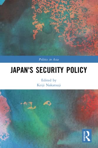 Japan's Security Policy (Politics in Asia)