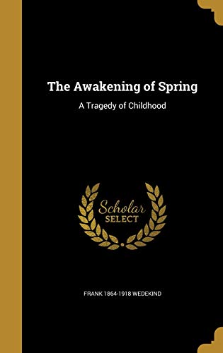 The Awakening of Spring: A Tragedy of Childhood