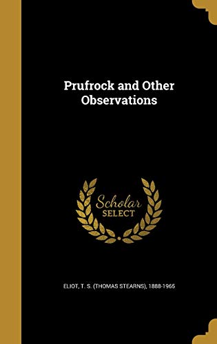 Prufrock and Other Observations