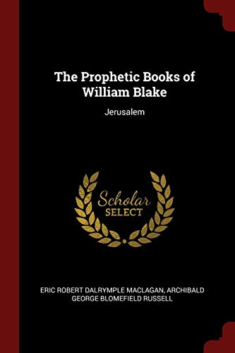 The Prophetic Books of William Blake: Jerusalem