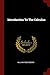 Introduction To The Calculus