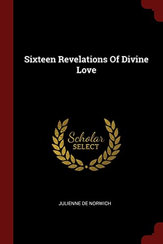 Sixteen Revelations Of Divine Love (Paperback)