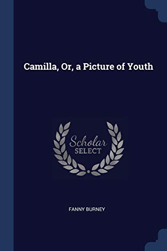 Camilla, Or, a Picture of Youth