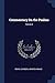 Commentary On the Psalms; V...