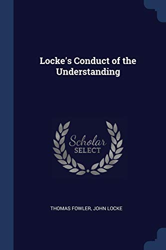 Locke's Conduct of the Understanding