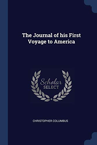 The Journal of his First Voyage to America