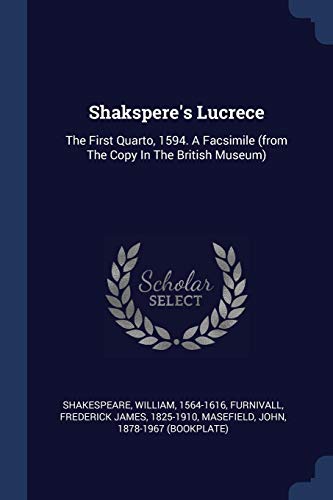 Shakspere's Lucrece: The First Quarto, 1594. A Facsimile