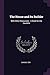 The House and Its Builder: With Other Discourses : A Book for the Doubtful