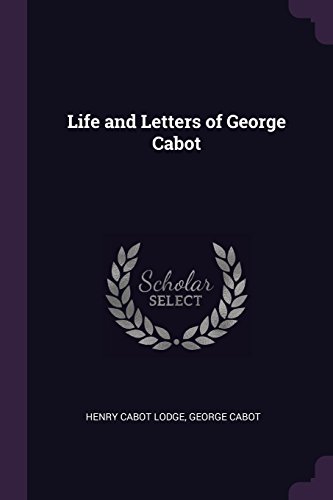 Life and Letters of George Cabot