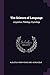 The Science of Language: Linguistics, Philology, Etymology