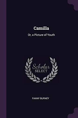 Camilla: Or, a Picture of Youth