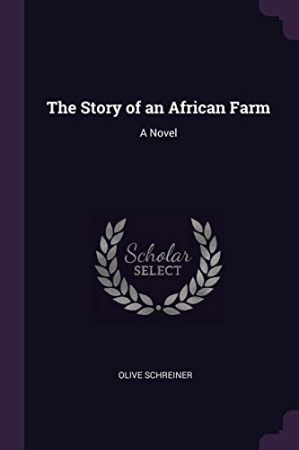 The Story of an African Farm: A Novel