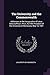 The University and the Commonwealth: Addresses at the Inauguration of Lotus Delta Coffman, Ph.D., As Fifth President of the University of Minnesota, May 13, 1921