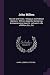 John Milton: His Life and T...