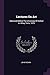 Lectures On Art: Delivered Before The University Of Oxford In Hilary Term, 1870