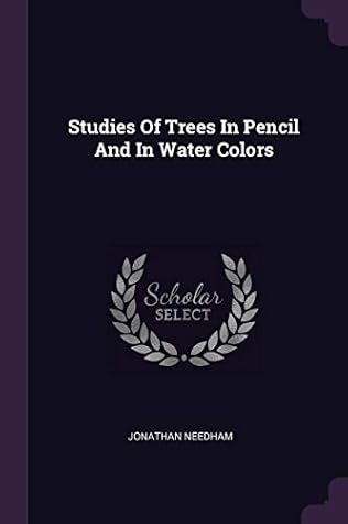 Studies Of Trees In Pencil And In Water Colors