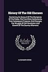 History Of The Old Cheraws: Containing An Account Of The Aborigines Of The Pedee, The First White Settlements, Their Subsequent Progress, Civil ... And Growth Of The Country Afterward History Of The Old Cheraws: Containing An Account Of The Aborigines Of The Pedee, The First White Settlements, Their Subsequent Progress, Civil ... And Growth Of The Country Afterward