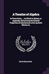 A Treatise of Algebra: In Three Parts. ... to Which Is Added, an Appendix, Concerning the General Properties of Geometrical Lines. by Colin Maclaurin,