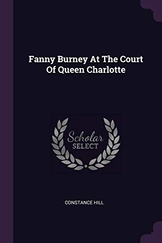 Fanny Burney At The Court Of Queen Charlotte (Paperback)