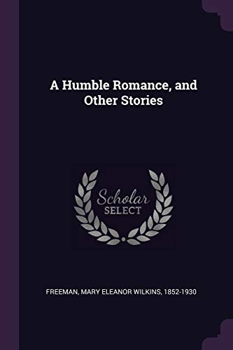 A Humble Romance, and Other Stories