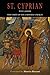 The Lapsed / The Unity of the Catholic Church by Cyprian