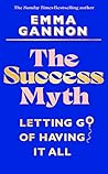 The Success Myth by Emma Gannon