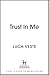 Trust in Me