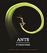 Ants: A Visual Guide Ants: A Visual Guide