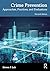 Crime Prevention: Approaches, Practices, and Evaluations