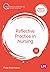 Reflective Practice in Nursing (Transforming Nursing Practice Series)