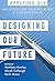 Designing Our Future by Kathleen Kewley