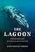 The Lagoon: Encounters with...