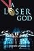 A LOSER GOD