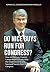 Do Nice Guys Run for Congress?: How an Obscure, Country Lawyer Kept His Faith, Beat the Establishment, and Survived Twenty Years in Congress